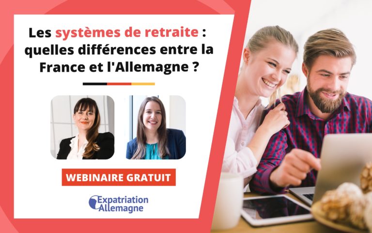 Webinaire pour expatrié - les systèmes de retraite : quelles différences entre la France et l'Allemagne ?