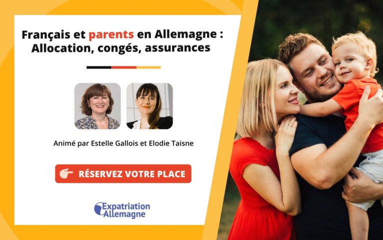 Français et parents en Allemagne : Allocation, congés, assurances le webinaire pour ne rien rater !